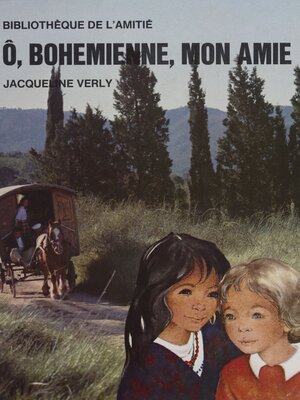 cover image of Ô, bohémienne, mon amie